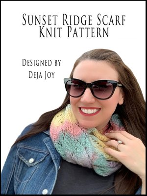 cover image of Sunset Ridge Scarf Knit Pattern